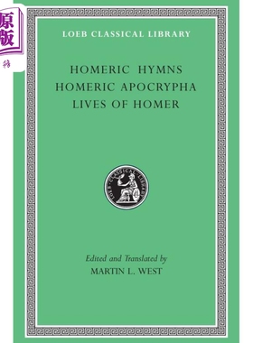 预售 韦斯特 英文原版 Homeric Hymns Homeric Apocrypha Lives of Homer Martin Litchfield West【中商原版】