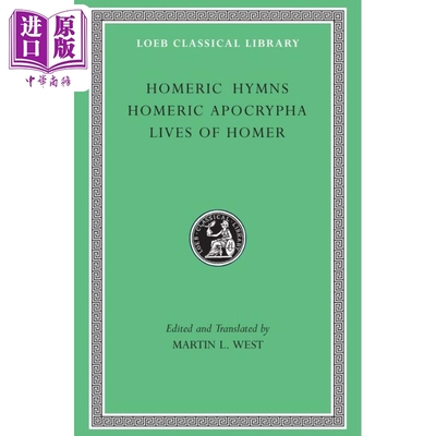 预售 韦斯特 英文原版 Homeric Hymns Homeric Apocrypha Lives of Homer Martin Litchfield West【中商原版】