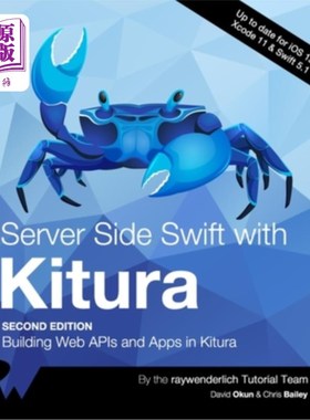 海外直订Server Side Swift with Kitura (Second Edition): Building Web APIs and Apps in Ki 服务器端Swift