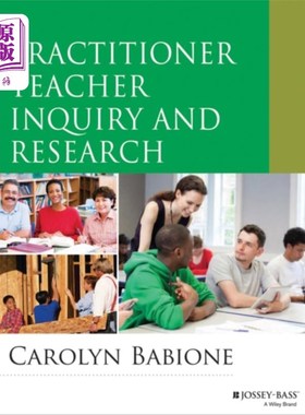 海外直订Practitioner Teacher Inquiry and Research 实践性教师探究与研究