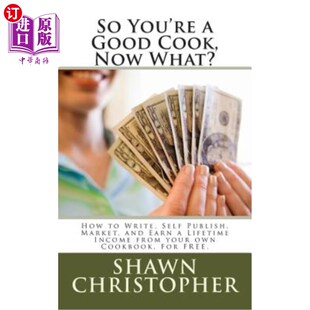 海外直订So How Market Write Good Now 现在呢？ Earn 所以你是个好厨师 Cook What? Publish Self and You