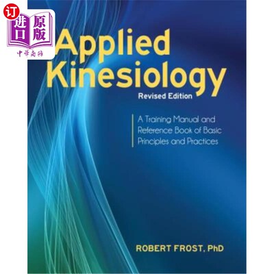 海外直订医药图书Applied Kinesiology, Revised Edition: A Training Manual and Reference Book of Ba 应用运动机能学，修