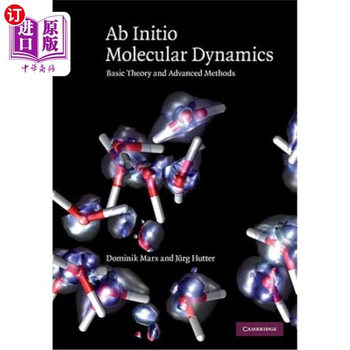 海外直订Ab Initio Molecular Dynamics: Basic Theory and Advanced Methods 从头算分子动力学：基本理论和先进方法