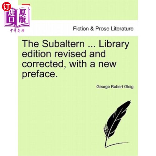 海外直订The Subaltern ... Library Edition Revised and Corrected, with a New Preface. 中尉……图书馆版修订和更正，带