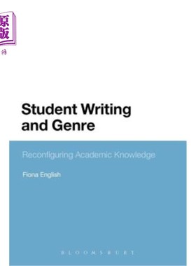 海外直订Student Writing and Genre: Reconfiguring Academic Knowledge 学生写作与体裁：学术知识重构