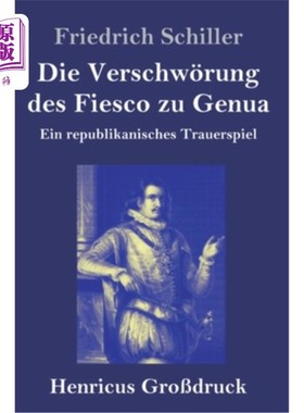 海外直订德语 Die Verschw?rung des Fiesco zu Genua (Gro?druck): Ein republikanisches Trauerspi Verschw