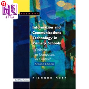 海外直订Information Communications and Primary Technology Schools 小学信息和通信技术:儿童还 Comput Children