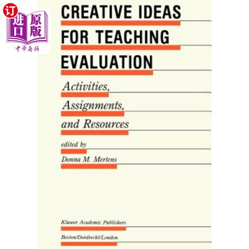 海外直订Creative Ideas for Teaching Evaluation: Activities, Assignments and Resources 教学评估的创新理念：活动、作