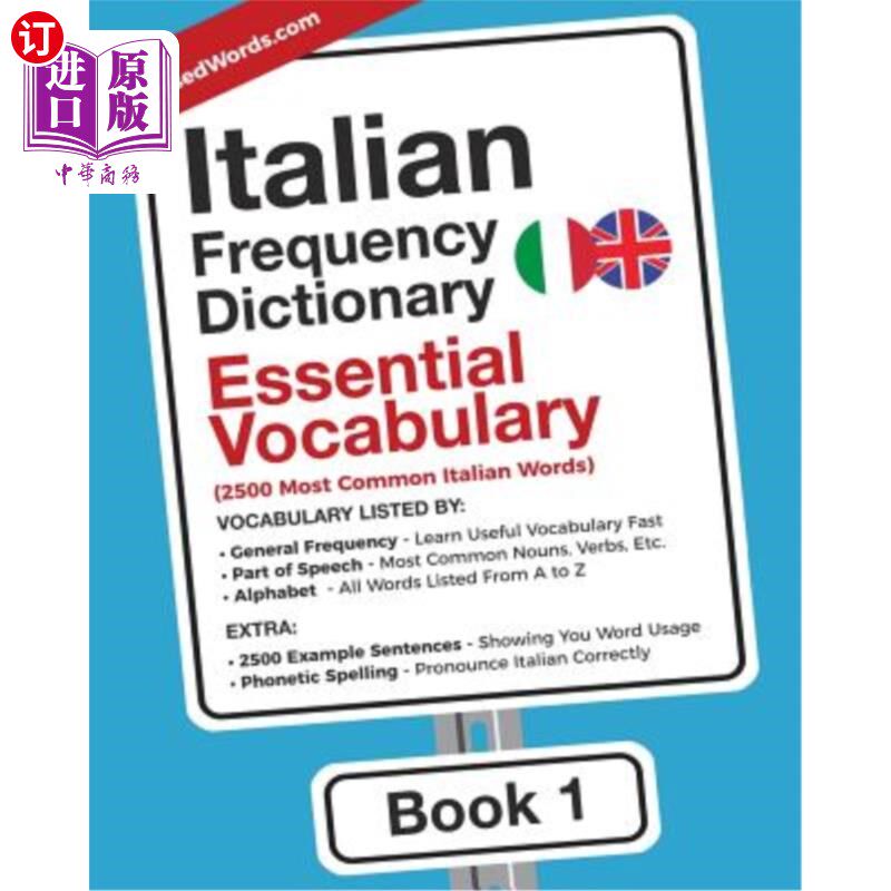 海外直订Italian Frequency Dictionary - Essential Vocabulary: 2500 Most Common Italian Wo 意大利语频率词典-基本词汇