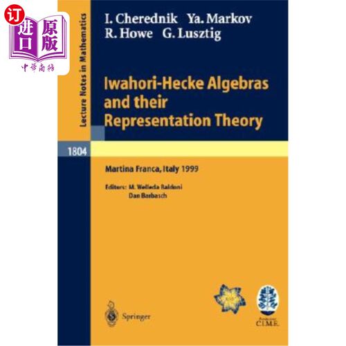 海外直订Iwahori-Hecke Algebras and Their Representation Theory: Lectures Given at the Ci Iwahori-He