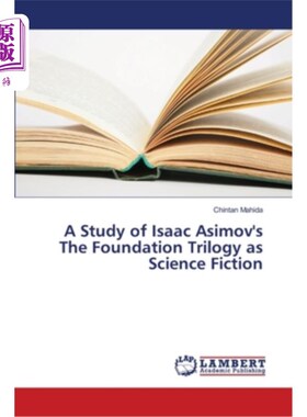 海外直订A Study of Isaac Asimov's The Foundation Trilogy as Science Fiction 艾萨克·阿西莫夫的《基础三部曲》科幻小说