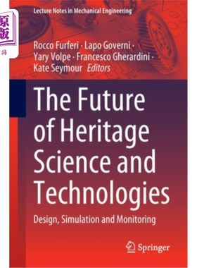 海外直订The Future of Heritage Science and Technologies: Design, Simulation and Monitori 遗产科学与技术的未来:设计