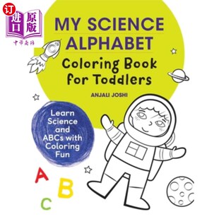 Coloring 科学字母表为幼儿着色书 我 and Science Alphabet ABCs for Book Colo 海外直订My Toddlers with Learn