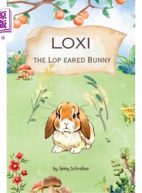 海外直订Loxi the Lop Eared Bunny: Adventures of the Mini Lop Eared Rabbit (Pre-Reader) 露耳兔Loxi：迷你露耳兔的冒险