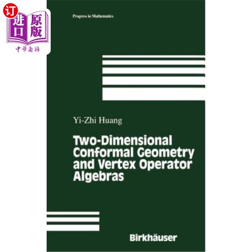 海外直订Two-Dimensional Conformal Geometry and Vertex Operator Algebras 二维共形几何与顶点算子代数