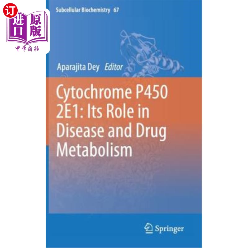 海外直订Cytochrome P450 2e1: Its Role in Disease and Drug Metabolism 细胞色素P450 2e1在疾病和药物代谢中的作用