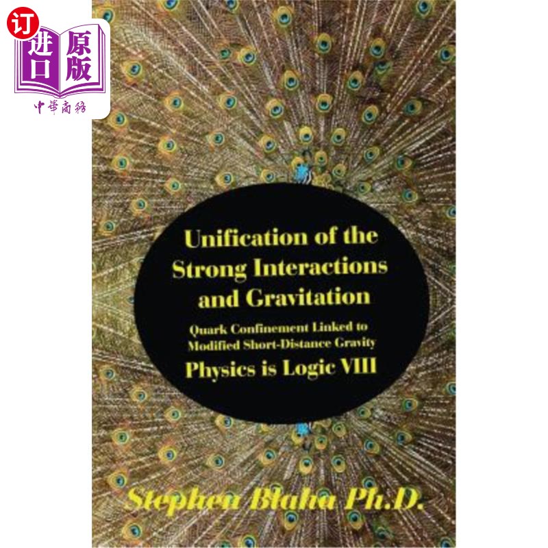 海外直订Unification of the Strong Interactions and Gravitation: Quark Confinement Linked 强相互作用与引力的统一:与