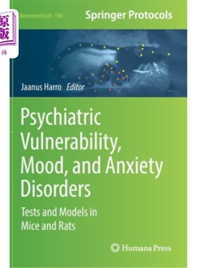 海外直订医药图书Psychiatric Vulnerability, Mood, and Anxiety Disorders: Tests and Models in Mice 精神脆弱、情绪和焦