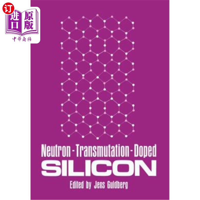 海外直订Neutron-Transmutation-Doped Silicon 中子嬗变掺杂硅