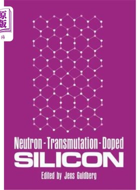 海外直订Neutron-Transmutation-Doped Silicon 中子嬗变掺杂硅