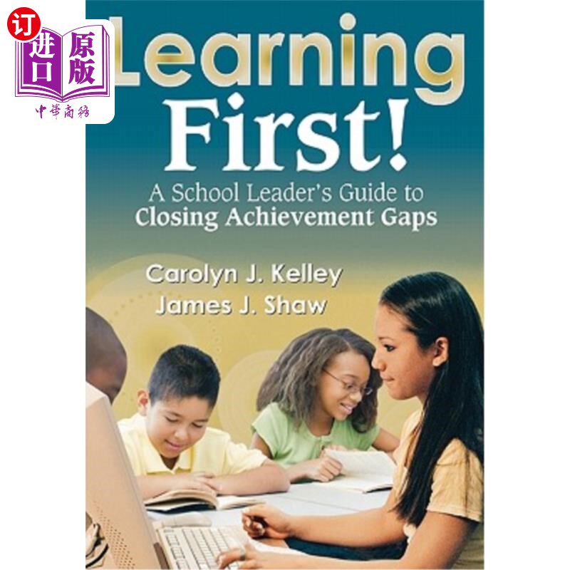 海外直订Learning First!: A School Leader′s Guide to Closing Achievement Gaps 先学习！：学校领导′；《消除