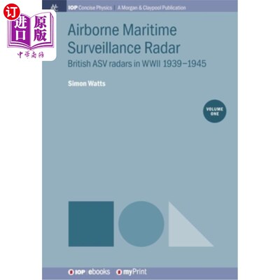 海外直订Airborne Maritime Surveillance Radar, Volume 1: British ASV radars in WWII 1939-