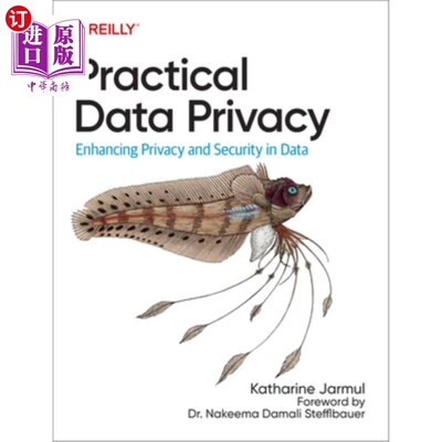 海外直订Practical Data Privacy: Enhancing Privacy and Security in Data 实用数据隐私:加强数据隐私和安全