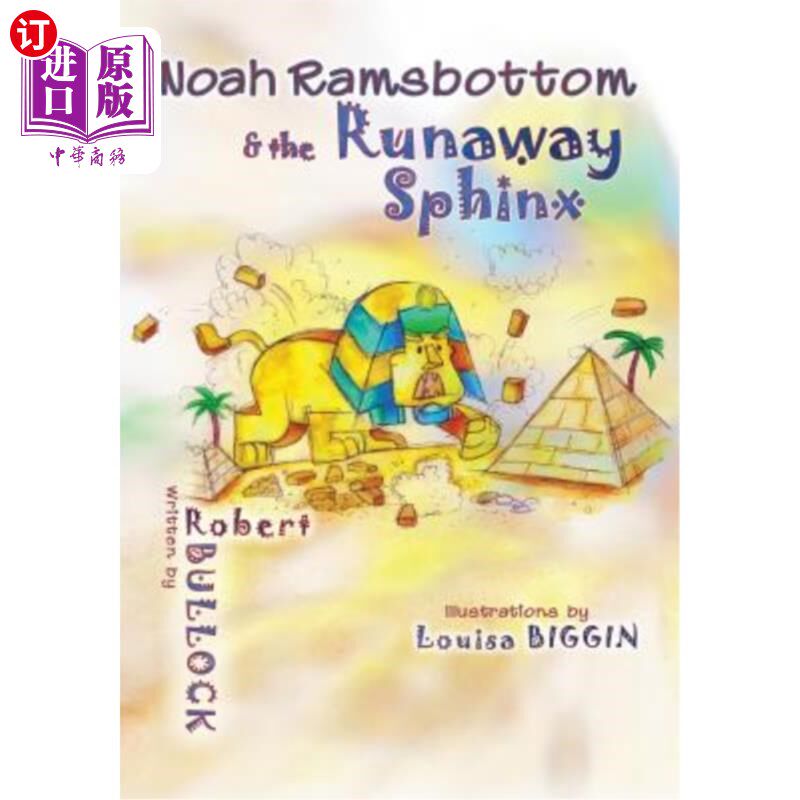 海外直订Noah Ramsbottom and the Runaway Sphinx 诺亚·拉姆斯巴顿和逃跑的斯芬克斯