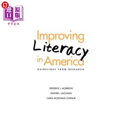 海外直订Improving Literacy in America: Guidelines from Research 提高美国的识字率：研究指南