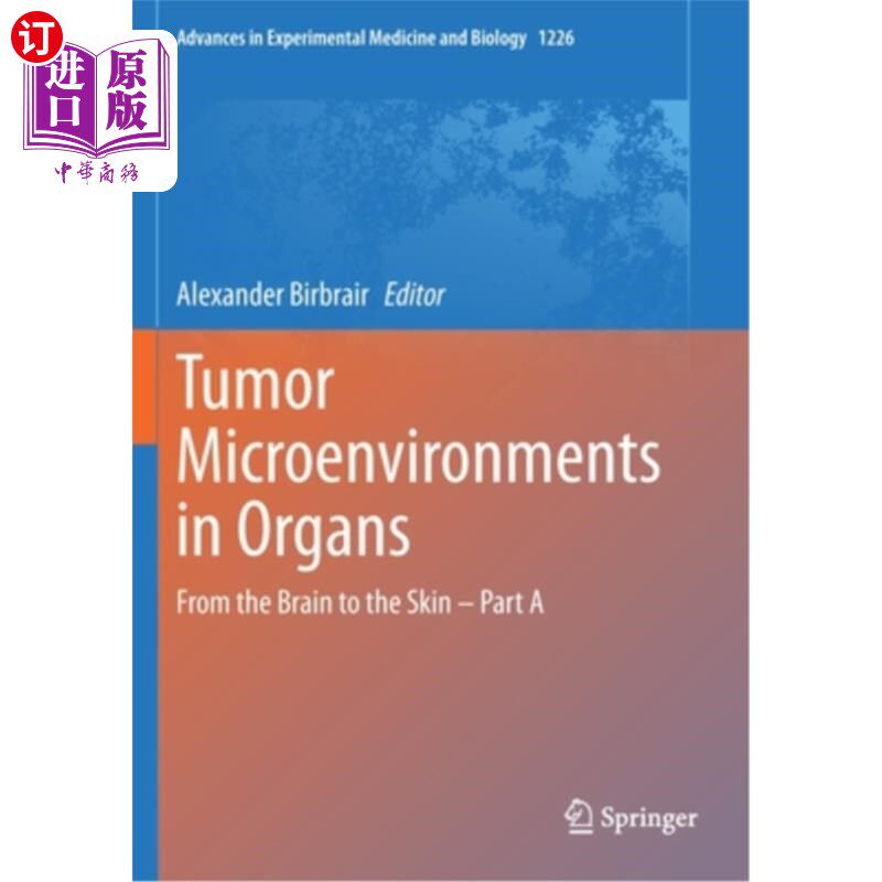 海外直订Tumor Microenvironments in Organs: From the Brain to the Skin - Part a 器官中的肿瘤微环境:从大脑到皮肤——