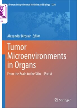 海外直订Tumor Microenvironments in Organs: From the Brain to the Skin - Part a 器官中的肿瘤微环境：从大脑到皮肤——