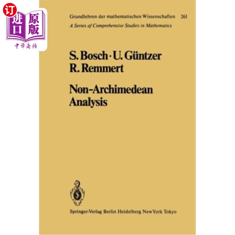 海外直订Non-Archimedean Analysis: A Systematic Approach to Rigid Analytic Geometry 非阿基米德分析：刚性解析几何的系