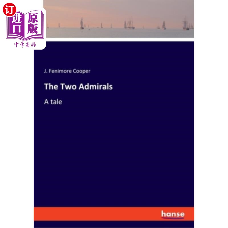 海外直订The Two Admirals: A tale 两个海军上将:一个故事
