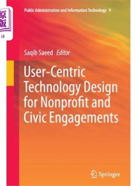 海外直订User-Centric Technology Design for Nonprofit and Civic Engagements 非营利组织和公民活动的用户中心技术设计