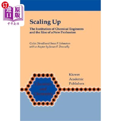 海外直订Scaling Up: The Institution of Chemical Engineers and the Rise of a New Professi 扩大规模:化学工程师协会和