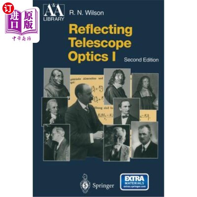 海外直订Reflecting Telescope Optics I: Basic Design Theory and Its Historical Developmen 反射望远镜光学一：基本设计