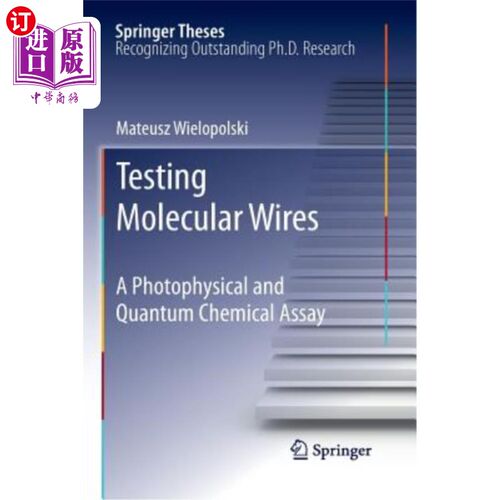 海外直订Testing Molecular Wires: A Photophysical and Quantum Chemical Assay 测试分子线:光物理和量子化学分析