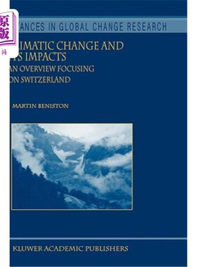 海外直订Climatic Change and Its Impacts: An Overview Focusing on Switzerland 气候变化及其影响:以瑞士为中心的综述