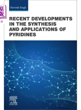 海外直订Recent Developments in the Synthesis and Applications of Pyridines 吡啶类化合物的合成及应用研究进展