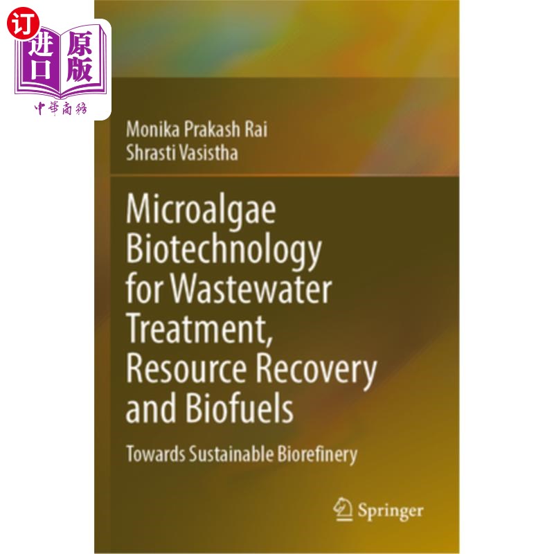 海外直订Microalgae Biotechnology for Wastewater Treatment, Resource Recovery and Biofuel 微藻生物技术用于废水处理、