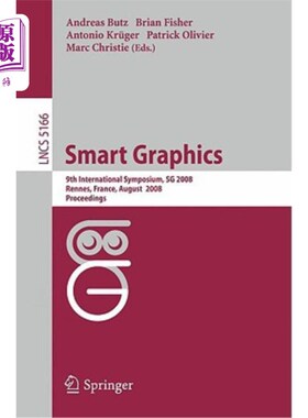 海外直订Smart Graphics: 9th International Symposium, SG 2008 Rennes, France, August 27-2 智能图形：第九届国际研讨会