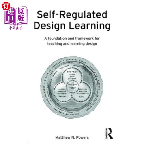 海外直订Self-Regulated Design Learning: A Foundation and Framework for Teaching and Lear 自主设计学习:设计教学的基
