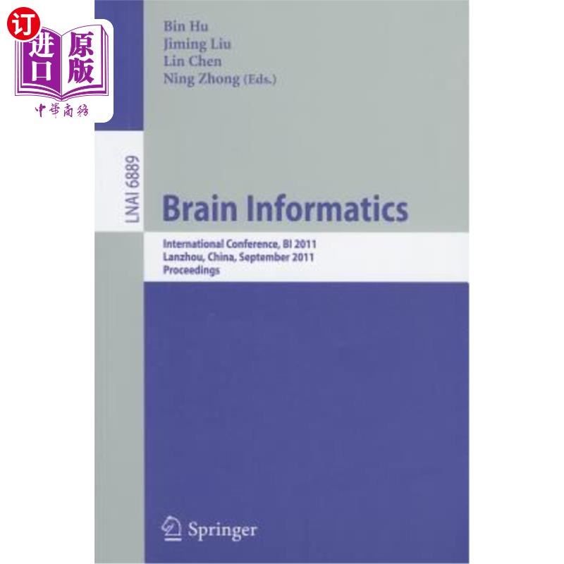 海外直订Brain Informatics: International Conference, BI 2011, Lanzhou, China, September  脑信息学国际会议，2011，兰