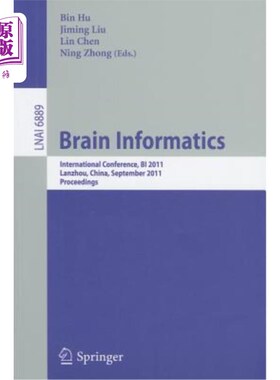 海外直订Brain Informatics: International Conference, BI 2011, Lanzhou, China, September  脑信息学国际会议，2011，兰