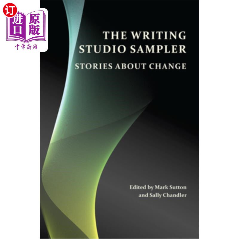 海外直订The Writing Studio Sampler: Stories about Change 写作工作室取样器：关于变化的故事
