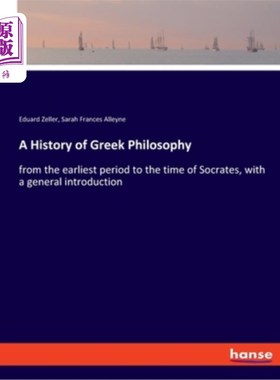 海外直订A History of Greek Philosophy: from the earliest period to the time of Socrates, 《希腊哲学史》:从最早时期