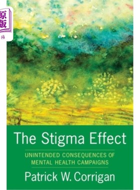 海外直订医药图书The Stigma Effect: Unintended Consequences of Mental Health Campaigns 污名效应:心理健康运动的意外后果