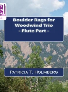 海外直订Boulder Rags for Woodwind Trio - Flute Part 木管三重奏用圆石抹布-长笛部分