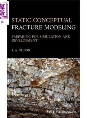 静态概念断裂建模 为仿真与开发做准备Static Conceptual Fracture Modeling Preparing For Simulation And Development R N