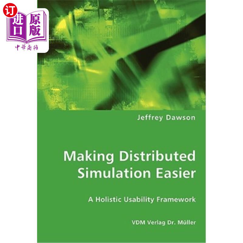 海外直订Making Distributed Simulation Easier - A Holistic Usability Framework 使分布式仿真更容易一个整体的可用性框